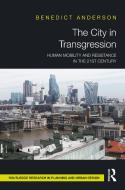 The City In Transgression di Benedict Anderson edito da Taylor & Francis Ltd
