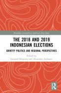 Indonesian Elections - Sebastian An edito da Taylor & Francis