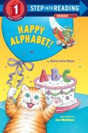 Happy Alphabet!: A Phonics Reader di Anna Jane Hays edito da RANDOM HOUSE