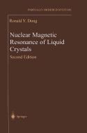 Nuclear Magnetic Resonance of Liquid Crystals di Ronald Y. Dong edito da Springer