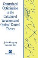 Constrained Optimization In The Calculus Of Variations And Optimal Control Theory edito da Chapman And Hall