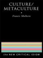 Culture/Metaculture di Francis Mulhern edito da Taylor & Francis Ltd