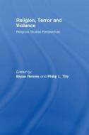 Religion, Terror and Violence di Rennie P. Bryan edito da Taylor & Francis Ltd