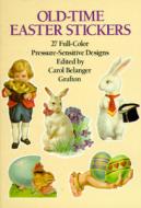 Old-time Easter Stickers di Carol Belanger Grafton, Grafton edito da Dover Publications Inc.