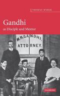 Gandhi as Disciple and Mentor di Thomas Weber edito da Cambridge University Press
