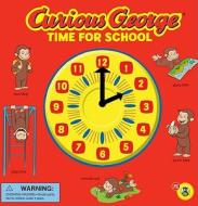 Curious George Time for School (CGTV Novelty 8x8) di Rey H. A. Rey edito da HMH Books