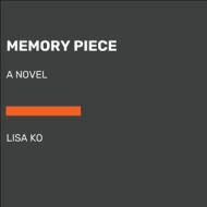 Memory Piece di Lisa Ko edito da RANDOM HOUSE LARGE PRINT