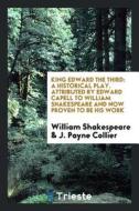 King Edward the Third: A Historical Play di William Shakespeare edito da LIGHTNING SOURCE INC