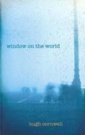 Window On The World di Hugh Cornwell edito da Quartet Books