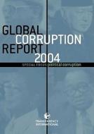 Global Corruption Report: Special Focus: Political Corruption edito da Pluto Press (UK)