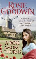 A Rose Among Thorns di Rosie Goodwin edito da Headline Publishing Group