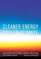 Winkler, H:  Cleaner Energy Cooler Climate di Harald Winkler edito da HSRC Press