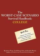 The Worst-Case Scenario Survival Handbook: College: College di Jennifer Worick, Joshua Piven edito da CHRONICLE BOOKS