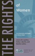 The Rights of Women di Lenora M. Lapidus, Emily J. Martin, Namita Luthra edito da New York University Press