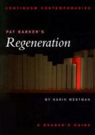 Pat Barker\'s "regeneration" di Karin Westman edito da Bloomsbury Publishing Plc