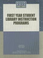 First Year Student Library Instruction Programs di Debbie Malone edito da American Library Association