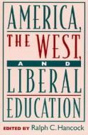 America, the West, and Liberal Education edito da Rowman & Littlefield