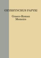 Oxyrhynchus Papyri. Volume LXXXII edito da PAPERBACKSHOP UK IMPORT