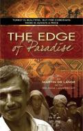 The Edge of Paradise di Martin de Lange edito da Lion Hudson LTD