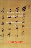 Reflections On Japanese Taste di Kuki Shuzo edito da Power Publications (australia)