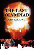 The Last Olympiad di John Goodwin edito da Anixe Publishing Ltd