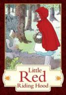 Little Red Riding Hood - Retold di Unattributed edito da Raedan Bocs