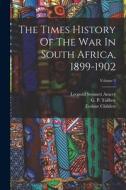 The Times History Of The War In South Africa, 1899-1902; Volume 3 di Leopold Stennett Amery, Basil Williams edito da LEGARE STREET PR