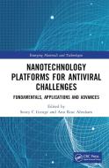 Nanotechnology Platforms For Antiviral Challenges edito da Taylor & Francis Ltd