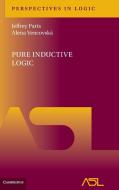 Pure Inductive Logic di Jeffrey Paris, Alena Vencovská edito da Cambridge University Press