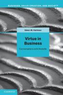 Virtue in Business di Edwin M. Hartman edito da Cambridge University Press