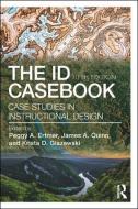 The ID CaseBook di Peggy A. Ertmer, James A. Quinn, Krista D. Glazewski edito da Taylor & Francis Ltd