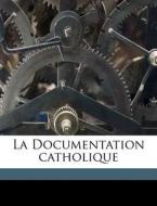 La Documentation Catholique di Anonymous edito da Nabu Press