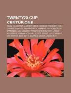 Twenty20 Cup Centurions: Marcus Trescoth di Books Llc edito da Books LLC, Wiki Series