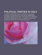 Political parties in Italy di Source Wikipedia edito da Books LLC, Reference Series