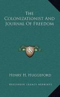 The Colonizationist and Journal of Freedom di Henry H. Huggeford edito da Kessinger Publishing