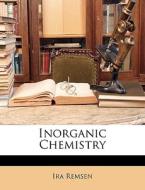 Inorganic Chemistry di Ira Remsen edito da Nabu Press
