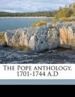 The Pope Anthology, 1701-1744 A.d di Edward Arber edito da Nabu Press