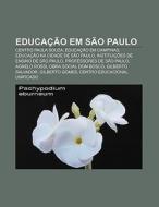 Educa O Em S O Paulo: Centro Paula Souz di Fonte Wikipedia edito da Books LLC, Wiki Series