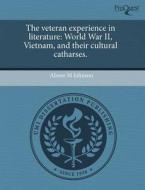 The Veteran Experience In Literature di Alison M Johnson edito da Proquest, Umi Dissertation Publishing