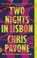 Two Nights in Lisbon di Chris Pavone edito da PICADOR