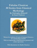 Fabulae Classicae di Christopher Beharrell edito da Lulu.com