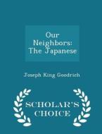 Our Neighbors di Joseph King Goodrich edito da Scholar's Choice