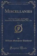 Miscellanies, Vol. 4 di William Makepeace Thackeray edito da Forgotten Books