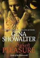 The Darkest Pleasure di Gena Showalter edito da HQN BOOKS