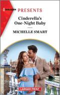 Cinderella's One-Night Baby di Michelle Smart edito da HARLEQUIN SALES CORP