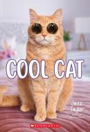 Cool Cat: A Wish Novel di Jazz Taylor edito da SCHOLASTIC
