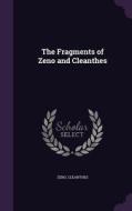 The Fragments Of Zeno And Cleanthes di Dr Zeno, Cleanthes edito da Palala Press