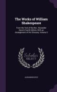 The Works Of William Shakespeare di Alexander Dyce edito da Palala Press