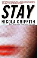 Stay di Nicola Griffith edito da VINTAGE