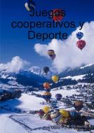 Juegos Cooperativos y DePorte di Eva Mara Portas Lemus edito da Lulu.com